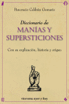DICCIONARIO DE MANIAS Y SUPERSTICIONES