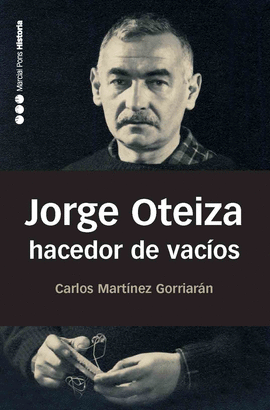 JORGE OTEIZA, HACEDOR DE