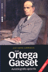 AUTOBIOGRAFIA APOCRIFA DE JOSE ORTEGA Y GASSET