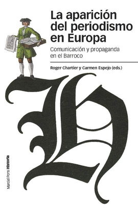 APARICI�N DEL PERIODISMO EN EUROPA, LA