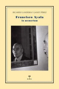 FRANCISCO AYALA. IN MEMORIAM