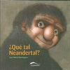 QUE TAL NEANDERTAL?