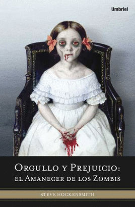 ORGULLO Y PREJUICIO EL AMANECER DE LOS ZOMBIS