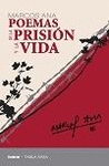 POEMAS DE LA PRISI�N Y LA VIDA