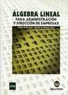 ALGEBRA LINEAL PARA ADMINISTRACION Y DIRECCION DE EMPRESAS T.Y P.
