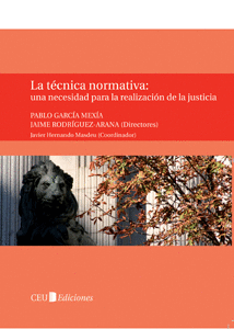 T�CNICA NORMATIVA: UNA NECESIDAD PARA LA REALIZACI�N DE LA JUSTICIA