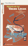 HISTORIA DE LAS VACAS LOCAS