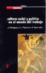 CULTURA SOCIAL Y POLITICA EN EL MUNDO DEL TRABAJO.