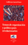 TEMAS DE ORGANIZACION Y POLITICA PARA REVOLUCIONARIOS