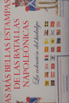 MAS BELLAS ESTAMPAS DE LAS BATALLAS NAPOLEONICAS, LAS