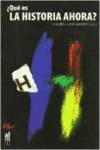 QUE ES LA HISTORIA AHORA