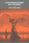 CONVERSACIONES EN CACERES / CONVERSATIONS IN CACERES