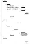 GENEALOGIAS FEMINISTAS EN EL ARTE ESPA�OL: 1960 - 2010