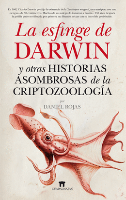 ESFINGE DE DARWIN Y OTRAS HISTORIAS FABULOSAS DE LA CRIPTOZOOLOGA, LA