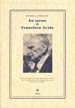 EN TORNO A FRANCISCO AYALA