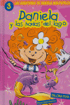 DANIELA Y HADAS DEL LAGO N�3 AVENTURAS DANIELA MALOS PELOS