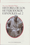 HISTORIA DE LOS HETERODOXOS ESPA�OLES 2 VOLUMENES