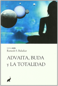 ADVAITA BUDA Y LA TOTALIDAD