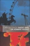 NADIE AMA UN HOMBRE BUENO