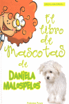 LIBRO DE MASCOTAS DE DANIELA MALOSPELOS, EL