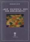 QU SIGNIFICA HOY SER ABRAHAMITA?