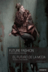 FUTURE FASHION - EL FUTURO DE LA MODA