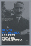 TRES VIDAS DE STEFAN ZWEIG, LAS