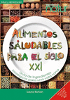 ALIMENTOS SALUDABLES PARA EL SIGLO XXI