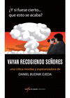 VAYAN RECOGIENDO SE�ORES