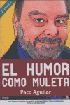 HUMOR COMO MULETA, EL