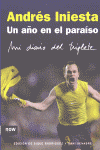 ANDRES INIESTA UN A�O EN EL PARAISO