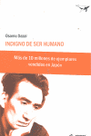 INDIGNO DE SER HUMANO