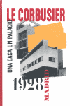 LE CORBUSIER MADRID 1928