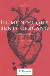 EL MUNDO QUE SENTI CERCANO