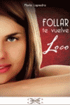 FOLLAR TE VUELVE LOCO