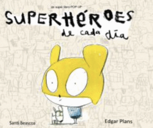 SUPERH?ROES DE CADA D�A