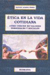 ETICA EN LA VIDA COTIDIANA