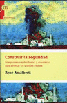 CONSTRUIR LA SEGURIDAD