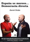 ESPA�A SE MERECE...DEMOCRACIA DIRECTA