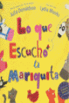 LO QUE ESCUCHO LA MARIQUITA