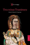 TRES REINAS TRASTAMARA