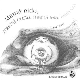 MAM� NIDO, MAM� CUNA, MAM� TETA, MAM� LUNA