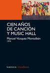 CIEN AOS DE CANCIN Y MUSIC HALL