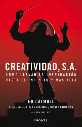 CREATIVIDAD, S.A. COMO LLEVAR LA INSPIRACION HASTA EL INFIN