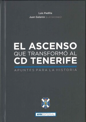 EL ASCENSO QUE TRANSFORM AL CD TENERIFE