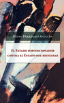 ESTADO SUBVENCIONADOR CONTRA EL ESTADO DEL BIENESTAR, EL