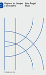 KEYNES SU TIEMPO Y EL NUESTRO