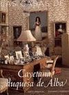 CASAS DE CAYETANA, DUQUESA DE ALBA, LAS
