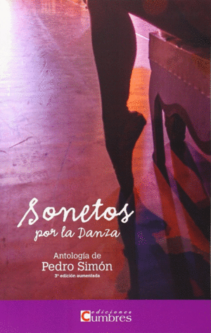 SONETOS POR LA DANZA. ANTOLOGIA DE PEDRO SIMON 3�ED.