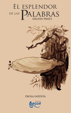 EL ESPLENDOR DE LAS PALABRAS